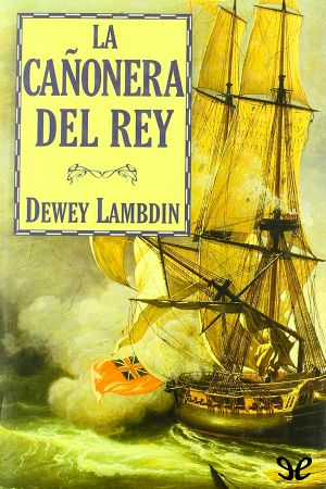 [Alan Lewrie 05] • La Cañonera Del Rey